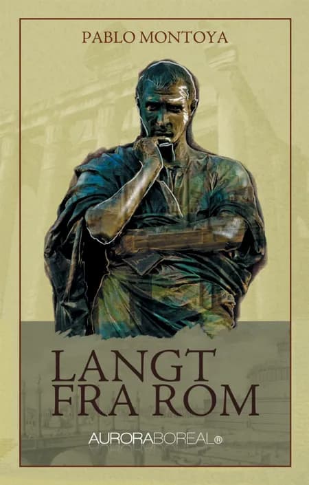 Langt fra Rom af Pablo Montoya