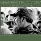 Memorias de la utopía af Jan Gustafsson og Oscar Alvarez Holt-Seeland