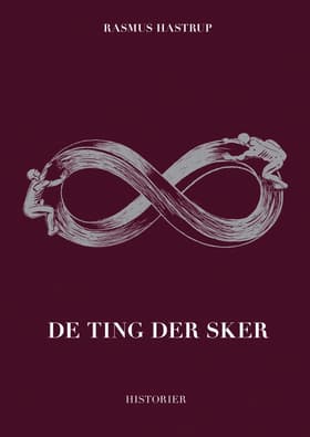 De ting der sker af Rasmus Hastrup
