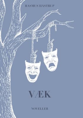 VÆK af Rasmus Hastrup