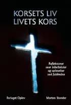 Korsets liv - livets kors