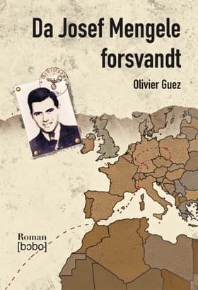 Da Josef Mengele forsvandt af Olivier Guez