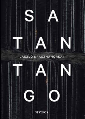 Satantango af László Krasznahorkai