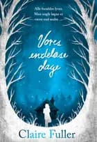 Vores endeløse dage