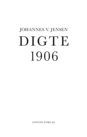 Digte 1906 af Johannes V. Jensen