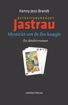 Detektivbureauet Jastrau af Kenny Jess Brandt