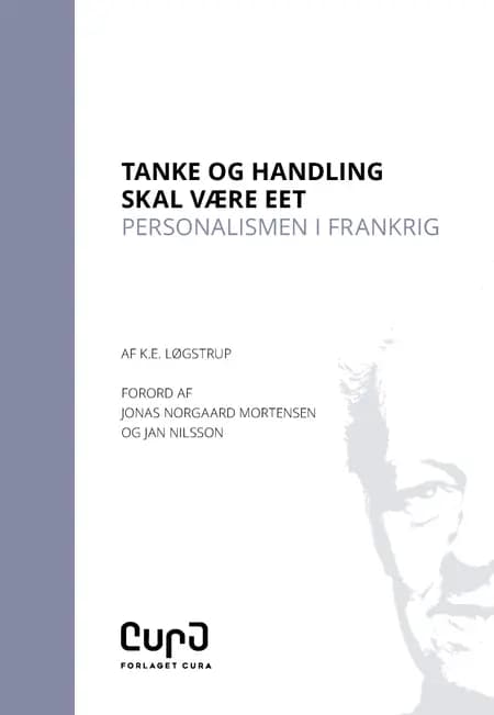 Tanke og handling skal være eet af K. E. Løgstrup