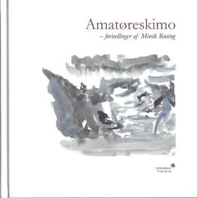 Amatøreskimo af Morten Meldgaard