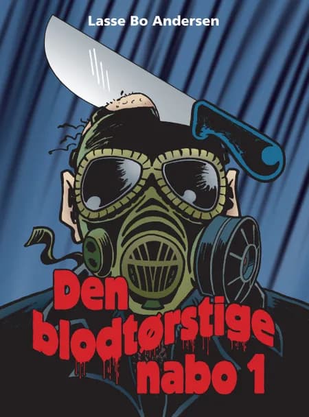 Den blodtørstige nabo 1 af Lasse Bo Andersen