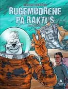 Rugemødrene på Raktus af René Birkholm