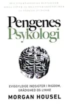 Pengenes psykologi. af Morgan Housel