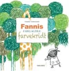 Fannis fabelagtige farvekridt af Inger Tobiasen