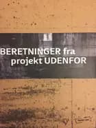 Beretninger fra projekt Udenfor
