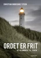 Ordet er frit - 47 klummer til tiden