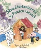 Skrædderkaninerne og Piraten i skuret af Marie Priem