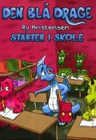 Den blå drage starter i skole af Ry Kristensen