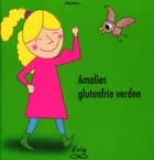 Amalies glutenfrie verden af Gitte Nielsen