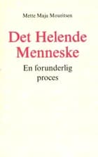 Det Helende Menneske af Mette Maja Mouritsen