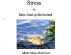 Stress og Krop, Sind, Bevidsthed