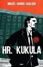 Hr. Kukula af Mikkel Harris Carlsen