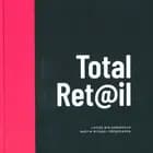 Total Ret@il af Martin Michael Frederiksen og Louise Byg Kongsholm