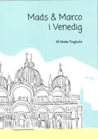 Mads og Marco i Venedig af Mette Tingholm