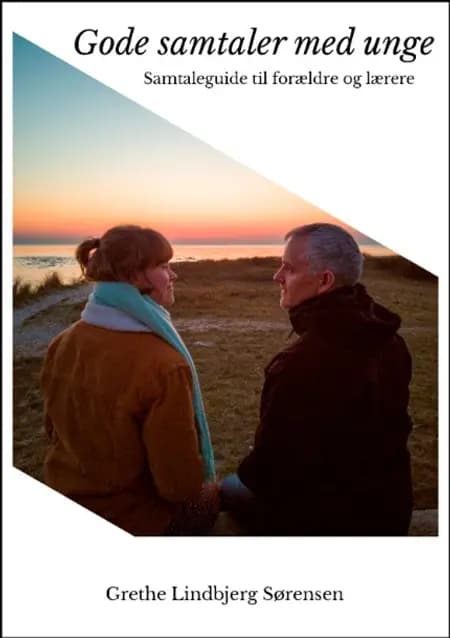 Gode samtaler med unge af Grethe Lindbjerg Sørensen