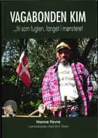 Vagabonden Kim af Hanne Fevre i samarbejde med Kim Olsen