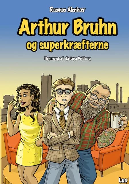 Arthur Bruhn og superkræfterne af Rasmus Alenkær