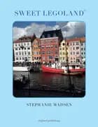 SWEET LEGOLAND© af Stephanie Astrid Marie Madsen