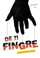 De Ti Fingre af Lasse Hjorth Madsen