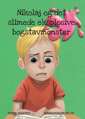 Nikolaj og det slimede eksplosive bogstavmonster af Jesper Sehested