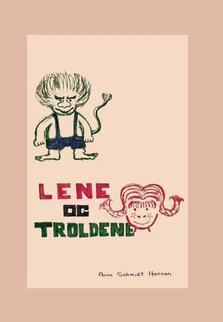 Lene og Troldene af Anne Hansen