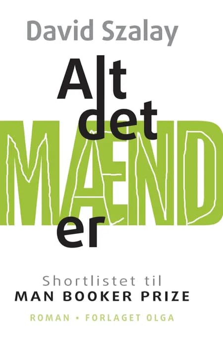Alt det mænd er af David Szalay