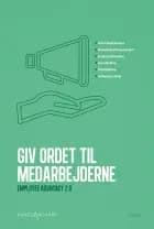 Giv ordet til medarbejderne af Rikke Damgaard, Helene Egholm og Thea Jepsen