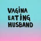 Vagina Eating Husband