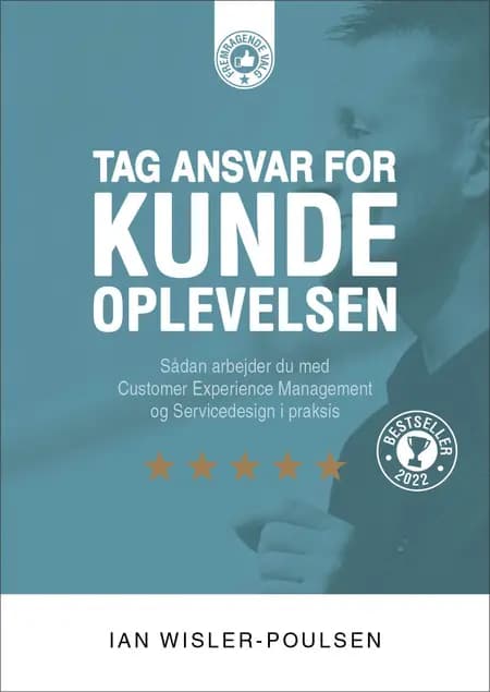 Tag ansvar for kundeoplevelsen af Ian Wisler-Poulsen