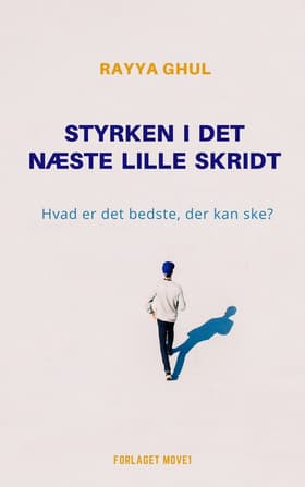 Styrken i det næste lille skridt af Marielle Nielsen
