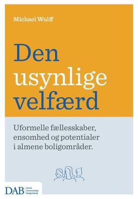 Den usynlige velfærd af Michael Wulff