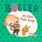 Buller og hans fine krop af Mervi Lindman