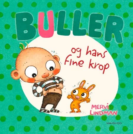 Buller og hans fine krop af Mervi Lindman