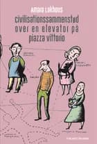 Civilisationssammenstød over en elevator på piazza Vittorio af Amara Lakhous