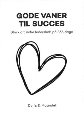 Gode vaner til Succes af Bettinna Delfs