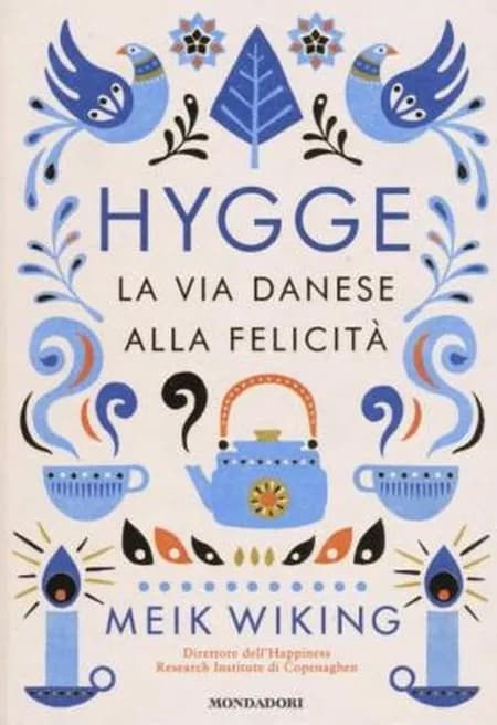 Hygge: La via danese alla felicita af Meik Wiking