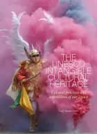 The UNESCO Intangible Cultural Heritage: Cultural Practices and Expressions of our Legacy