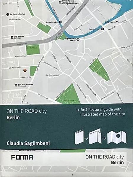 Berlin: On the Road Architecture Guides af Claudia Saglimbeni