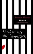 Håpas du trifs bra i fengelset af Susanna Alakoski