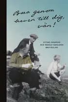 Bara genom breven till dig, vän! : Eyvind Johnsons och Rudolf Värnlunds brevväxling