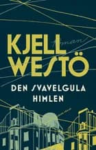 Den svavelgula himlen af Kjell Westö