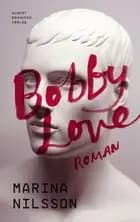 Bobby Love af Marina Nilsson